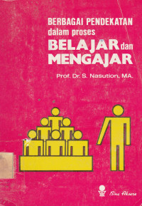 Berbagai Pendekatan dalam Proses Belajar dan Mengajar