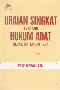 Uraian Singkat Tentang Hukum Adat Sejak RR Tahun 1854