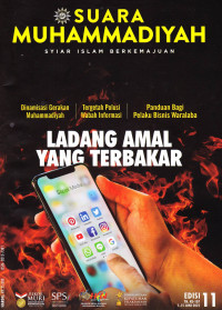 SUARA MUHAMMADIYAH: Syiar Islam Berkemajuan= LADANG AMAL YANG TERBAKAR