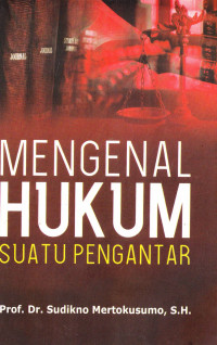 MENGENAL HUKUM SUATU PENGANTAR