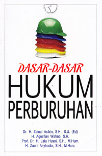 Dasar-Dasar Hukum Perburuhan