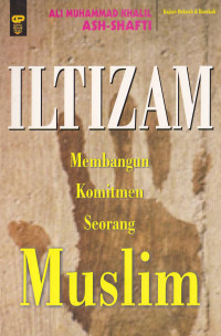 ILTIZAM Membangun Komitmen Seorang Muslim