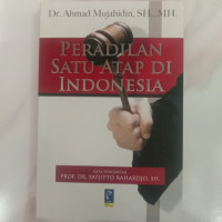 PERADILAN SATU ATAP DI INDONESIA