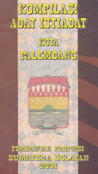 Kompilasi Adat Istiadat Kota Palembang