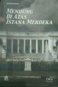 Mendung Di Atas Istana Merdeka