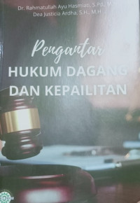 PENGANTAR HUKUM DAGANG DAN KEPAILITAN