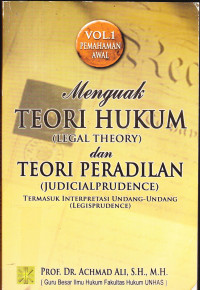 Menguak Teori Hukum (Legal Theory)  dan Teori Peradilan (Judicialprudence)