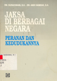 JAKSA DI BERBAGAI NEGARA: PERANAN DAN KEDUDUKANNYA