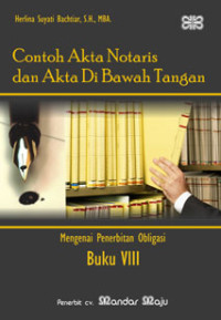 Contoh Akta Notaris dan Akta di Bawah Tangan: Mengenai Penerbitan Obligasi (Buku VIII)