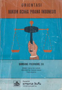 Orientasi Hukum Acara Pidana Indonesia