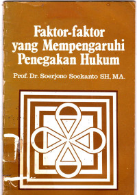 Faktor-Faktor Yang Mempengaruhi Penegakan Hukum