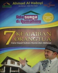 Image of ADA SURGA DIRUMAH MU:7 KEAJAIBAN ORANGTUA