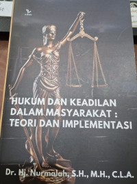 HUKUM DAN KEADILAN DALAM MASYARAKAT: TEORI DAN IMPLEMENTASI