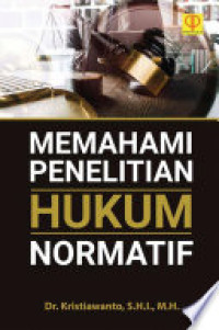 MEMAHAMI PENELITIAN HUKUM NORMATIF