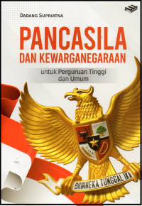 PANCASILA DAN KEWARGANEGARAAN UNTUK PERGURUAN TINGGI DAN UMUM