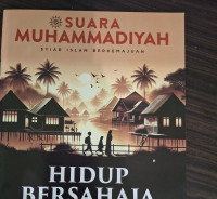 SUARA MUHAMMADIYAH: SYIAR ISLAM BERKEMAJUAN= HIDUP BERSAHAJA