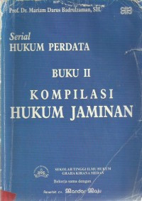 Serial Hukum Perdata Buku II: Kompilasi Hukum Jaminan