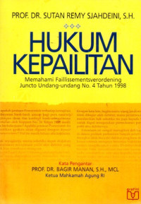 HUKUM KEPAILITAN: Memahami Faillissementsverordening Juncto Undang-Undang No. 4 Tahun 1998