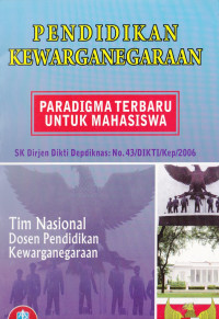 PENDIDIKAN KEWARGANEGARAAN: PARADIGMA TERBARU UNTUK MAHASISWA