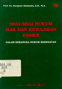 Segi-Segi Hukum Hak dan Kewajiban Pasien Dalam Kerangka Hukum Kesehatan