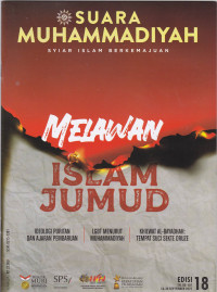 SUARA MUHAMMADIYAH: Syiar Islam Berkemajuan= MELAWAN ISLAM JUMUD