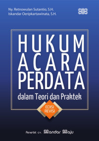 HUKUM ACARA PERDATA: dalam Teori dan Praktek (Edisi Revisi)