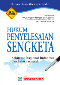 HUKUM PENYELESAIAN SENGKETA: ARBITRASE NASIONAL INDONESIA DAN INTERNASIONAL