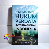 MEMAHAMI HUKUM PERDATA INTERNASIONAL INDONESIA