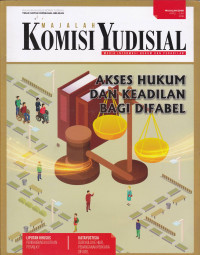 MAJALAH KOMISIAL YUDISIAL: MEDIA INFORMASI HUKUM DAN PERADILAN= AKSES HUKUM DAN KEADILAN BAGI DIFABEL