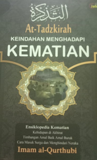 At-Tadzkirah Keindahan Menghadapi Kematian