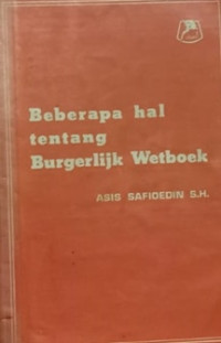 Beberapa Hal Tentang Burgerlijk Wetboek