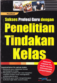 Sukses Profesi Guru dengan Penelitian Tindakan Kelas