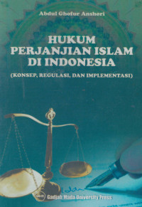 HUKUM PERJANJIAN ISLAM DI NDONESIA (KONSEP, REGULASI, DAN IMPLEMENTASI)