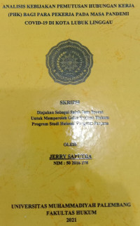 Analisis Kebijakan Pemutusab Hubungan Kerja(PHK) Bagi Para Pekerja Pada Masa Pandemi Covid-19 Di Kota Lubuk Linggau