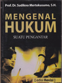 MENGENAL HUKUM SUATU PENGANTAR