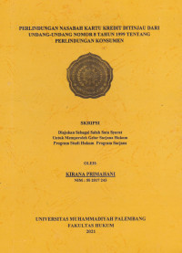 PERLINDUNGAN NASABAH KARTU KREDIT DITINJAU DARI UNDANG-UNDANG NOMOR 8 TAHUN 1999 TENTANG PERLINDUNGAN KONSUMEN