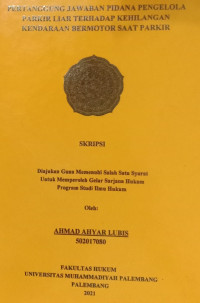 Pertanggung Jawaban Pidana Pengelola Parkir Liar Terhadap Kehilangan Kendaraan Bermotor Saat Parkir