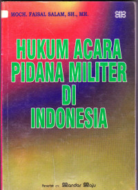 HUKUM ACARA PIDANA MILITER DI INDONESIA