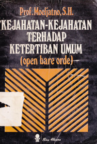 KEJAHATAN-KEJAHATAN TERHADAP KETERTIBAN UMUM (open bare orde)