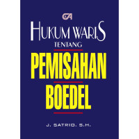 HUKUM WARIS TENTANG PEMISAHAN BOEDEL