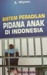 SISTEM PERADILAN PIDANA ANAK DI INDONESIA