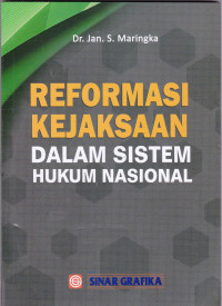 Reformasi Kejaksaan dalam Sistem Hukum Nasional