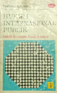 HUKUM INTERNASIONAL PUBLIK ( Dalam Kerangka Studi Analitis)