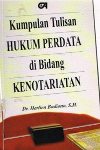 KUMPULAN TULISAN HUKUM PERDATA DI BIDANG KENOTARIATAN