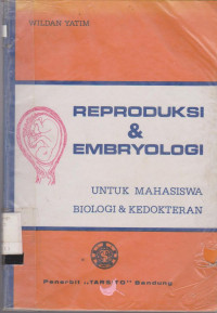 REPRODUKSI & EMBRYYOLOGI : UNTUK MAHASISWA BIOLOGI & KEDOKTERAN