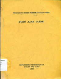 Pendidikan medik pemberantasan diare; buku ajar diare