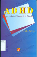Adhd: attention deficit/hyperactivity disorder