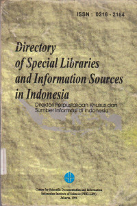 DIRECTORY OF SPECIAL LIBRARIES AND INFORMATION SOURCES IN INDONESIA 1995 = DIREKTORI PERPUSTAKAAN KHUSUS DAN SUMBER INFORMASI DIINDONESIA 1995