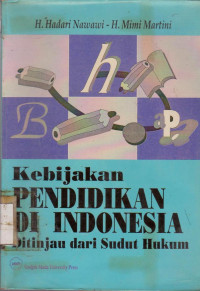 KEBIJAKAN PENDIDIKAN DIINDONESIA DITINJAU DARI SUDUT HUKUM