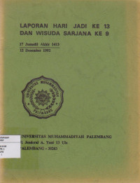 LAPORAN HARI JADI KE 13 DAN WISUDA SARJANA KE 9